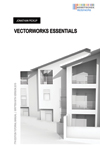 Vectorworks Essentials Tutorial Manual by Jonathan Pickup