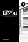 Vectorworks Essentials Tutorial Manual by Jonathan Pickup